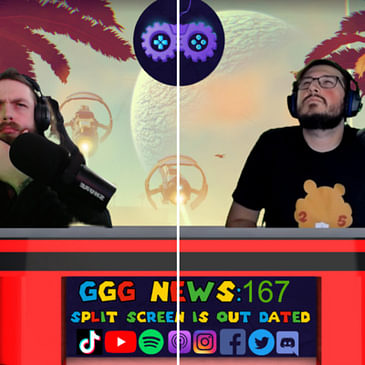 GGG News #166: Split Screen Is Out Dated