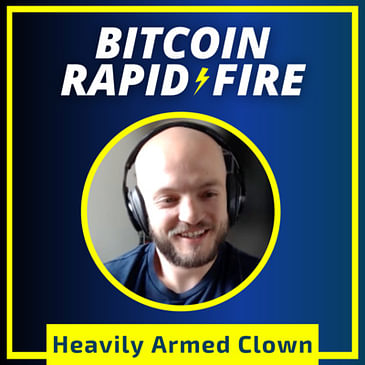 Leaving the Military, Ego Death & Reconstruction, Bitcoin's Influence on Perception, & Building Open Source Tools w/ Heavily Armed Clown