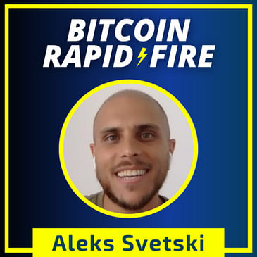 Rethinking 'Toxicity', Shifting Focus, Publishing His First Book & The Pace of Bitcoin Adoption w/ Aleks Svetski