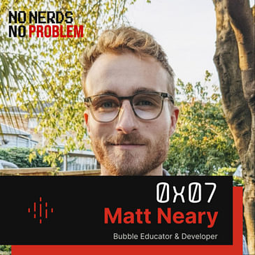 From idea to working app in 20 MINUTES using Bubble w/ Matt Neary - 1x07