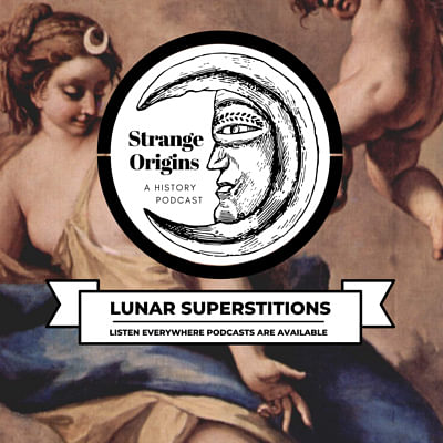 Episode 38 | Lunar Superstitions