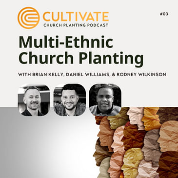 Multi-Ethnic Church Planting - Rodney Wilkinson & Daniel Williams