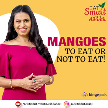 MANGOES : TO EAT OR NOT TO EAT !