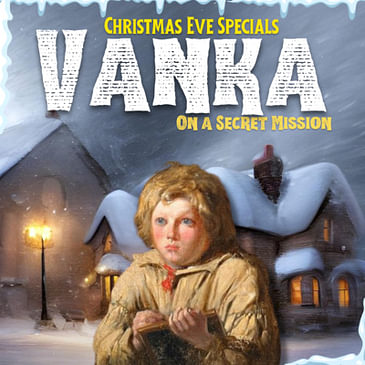 Christmas Eve Specials : VANKA - a story of Orphan boy | Scott Jameson | Anton Chekhov | Ajay Tambe