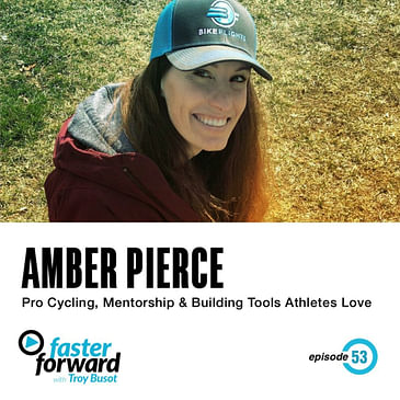53. Amber Pierce - (Updated Audio) On Pro Cycling, Mentorship & Building Products Athletes Love