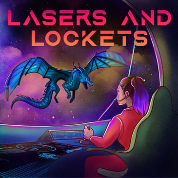 Lasers and Lockets Podcast