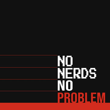 No Nerds No Problem