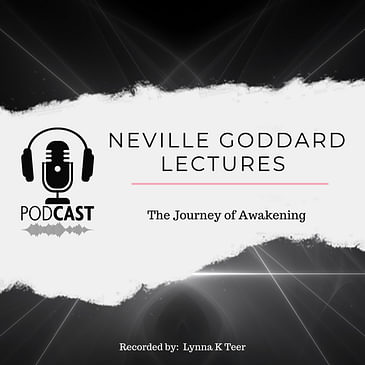 The Neville Goddard Podcast with Lynna K Teer