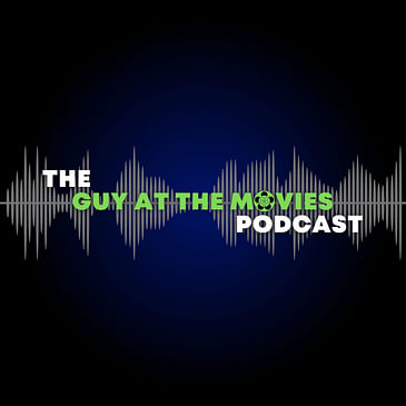 The Guy At The Movies Podcast