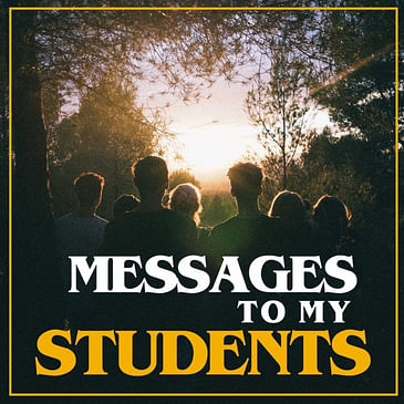 Messages To My Students