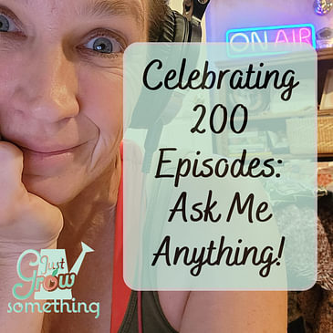 Celebrating 200 Episodes: Ask Me Anything! - Ep. 200