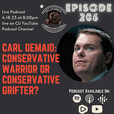 Episode 206 - Carl DeMaio: Conservative Warrior or Conservative Grifter?