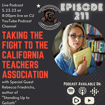 Episode 211 - Standing Up to the California Teacher's Association (w/ Special Guest Rebecca Friedrichs)