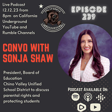 Episode 239 - Convo with Sonja Shaw President of Chino Valley Unified