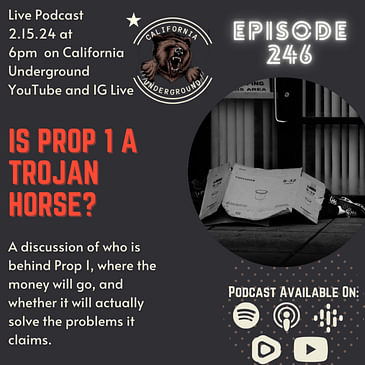 Episode 246 - Is Prop 1 a Trojan Horse?