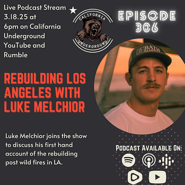 Rebuilding Los Angeles with Guest Luke Melchior