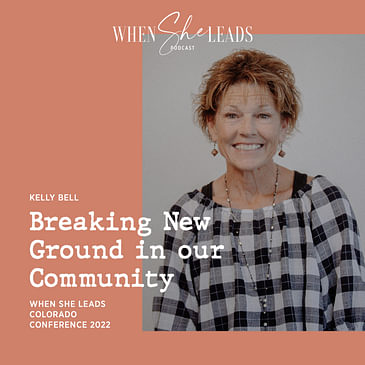 WSL Conference Colorado 2023 - Kelly Bell - Breaking New Ground in our Community