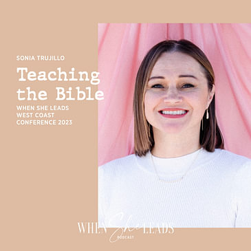 WSL West Coast Conference 2023 - Sonia Trujillo - Teaching the Bible