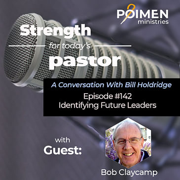 142- Identifying Future Leaders- with Bob Claycamp