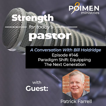 146- Paradigm Shift: Equipping the Next Gen (with Patrick Farrell)