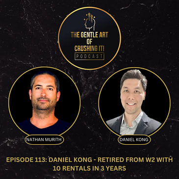 Daniel Kong - Retired from W2 with 10 rentals in 3 years