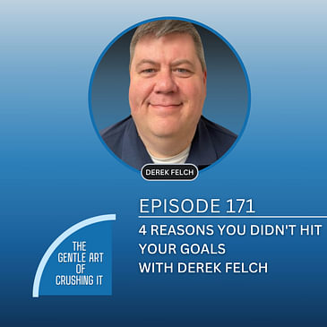 EP 171: 4 Reasons You Didn't Hit Your Goals