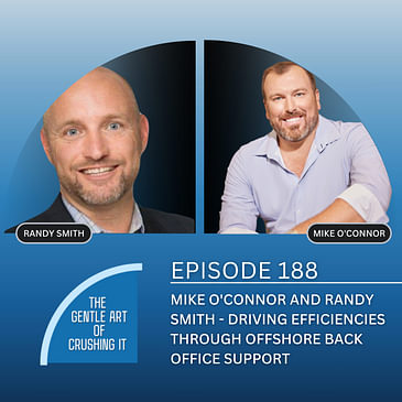 EP 188 : Mike O'Connor and Randy Smith - Driving efficiencies through offshore back office support