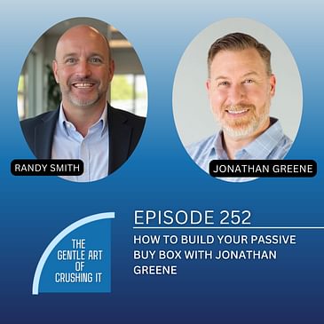 EP 252: How to Build Your Passive Buy Box with Jonathan Greene