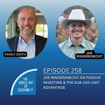 EP 258: Joe Rinderknecht on Passive Investing & the Sub-100-Unit Advantage