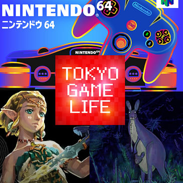 Nintendo 64 in Japan with Danny Bivens, Zelda Tears of the Kingdom One Year Later, Animal Well
