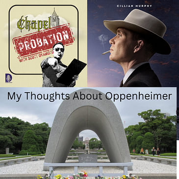 Chapel Probation bonus segment: OK, Oppenheimer