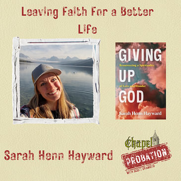 Chapel Probation s3- Sarah Hayward- Author of Giving Up God