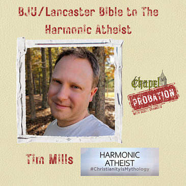 Chapel Probation s3- Tim Mills- The Harmonic Atheist (BJU)