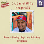 Chapel Probation s5- Dr. Daniel White Hodge- Former APU Prof talks Somatic Healing, Rage, and Full-Body Orgasms