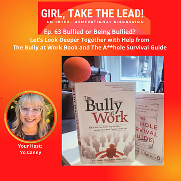 63. Discussing the Bully Mindset - With Help from the books: The Bully at Work and The A**hole Survival Guide