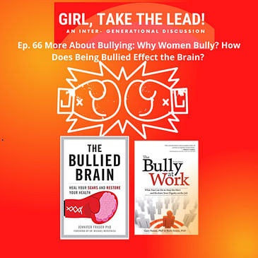 66. More About Bullying: Why Women Bully? Does Being Bullied Effect the Brain?
