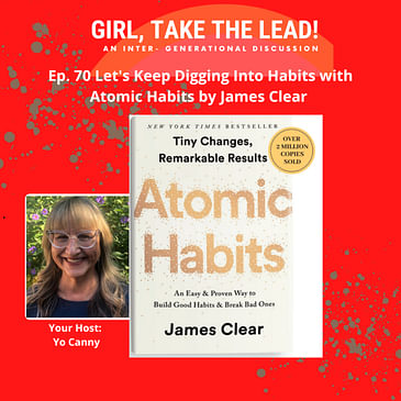 70. Let's Keep Digging Into Habits with Atomic Habits by James Clear