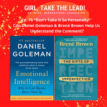 76. “Don’t Take It So Personally!” – Can Daniel Goleman and Brené Brown Help Us Understand the Comment?