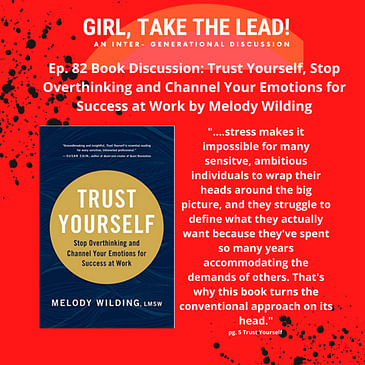 82. Book Discussion: Trust Yourself, Stop Overthinking and Channel Your Emotions at Work, by Melody Wilding, LMSW