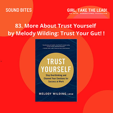 83. More About Trust Yourself by Melody Wilding: Trust Your Gut!