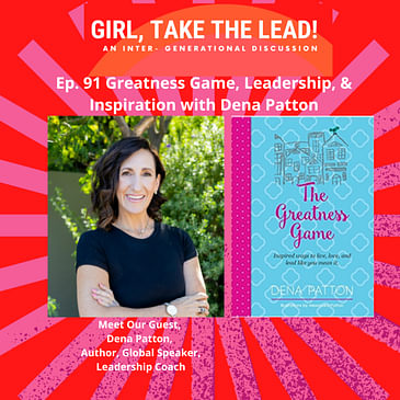 91. Greatness Game, Leadership, & Inspiration with Dena Patton