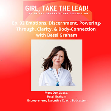 92. Emotions, Discernment, Powering-Through, Clarity, & Body-Connection with Bessi Graham