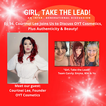 94. Courtnei Lee Joins Us to Discuss OYT Cosmetics, Plus Authenticity & Beauty!