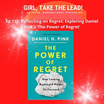 110. Reflecting on Regret: Exploring Daniel Pink’s ‘The Power of Regret