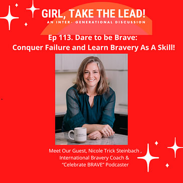 113. Dare to be Brave: Conquer Failure & Learn Bravery as a Skill!