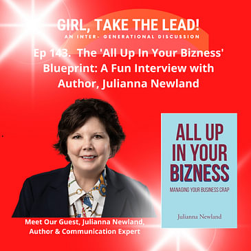 143. The 'All Up In Your Bizness' Blueprint: A Fun Interview with Author, Julianna Newland