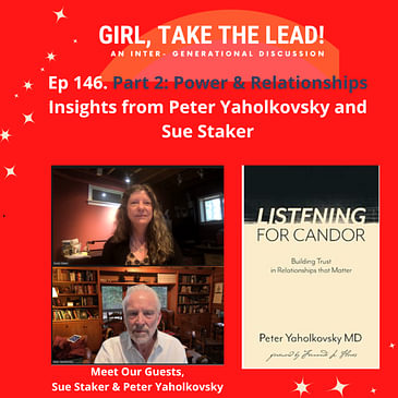 146. Part 2: Power & Relationships Insights from Peter Yaholkovsky and Sue Staker
