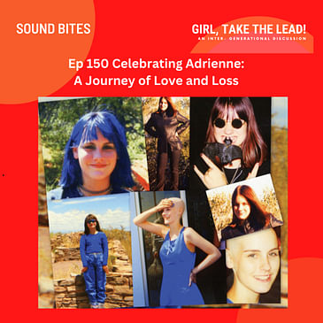 150. Celebrating Adrienne: A Journey of Love and Loss