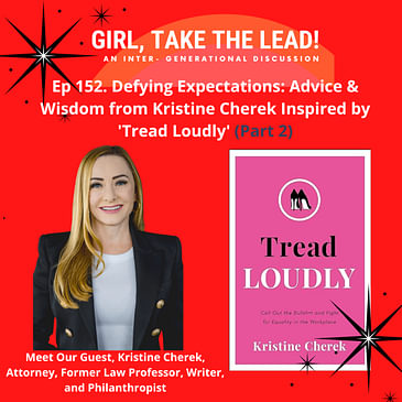 152. Defying Expectations: Advice & Wisdom from Kristine Cherek Inspired by 'Tread Loudly' (Part 2)