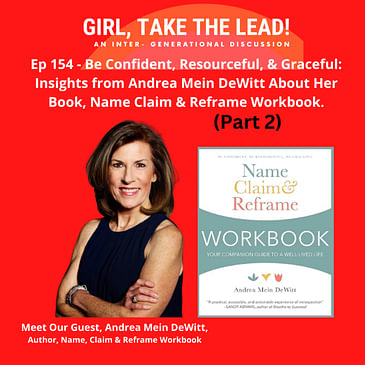 154. Be Confident, Resourceful, & Graceful: Insights from Andrea Mein DeWitt About Her Book, Name Claim & Reframe Workbook. PART 2 of 2